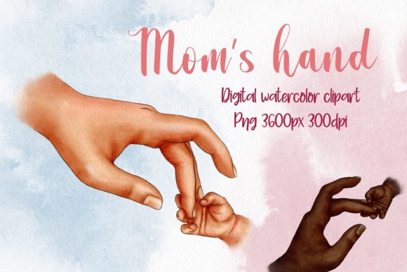 Mom’s Hand Clipart, Baby Hand, Family: Design Guide